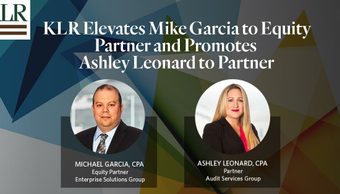 KLR Elevates Mike Garcia to Equity Partner and  Promotes Ashley Leonard to Partner