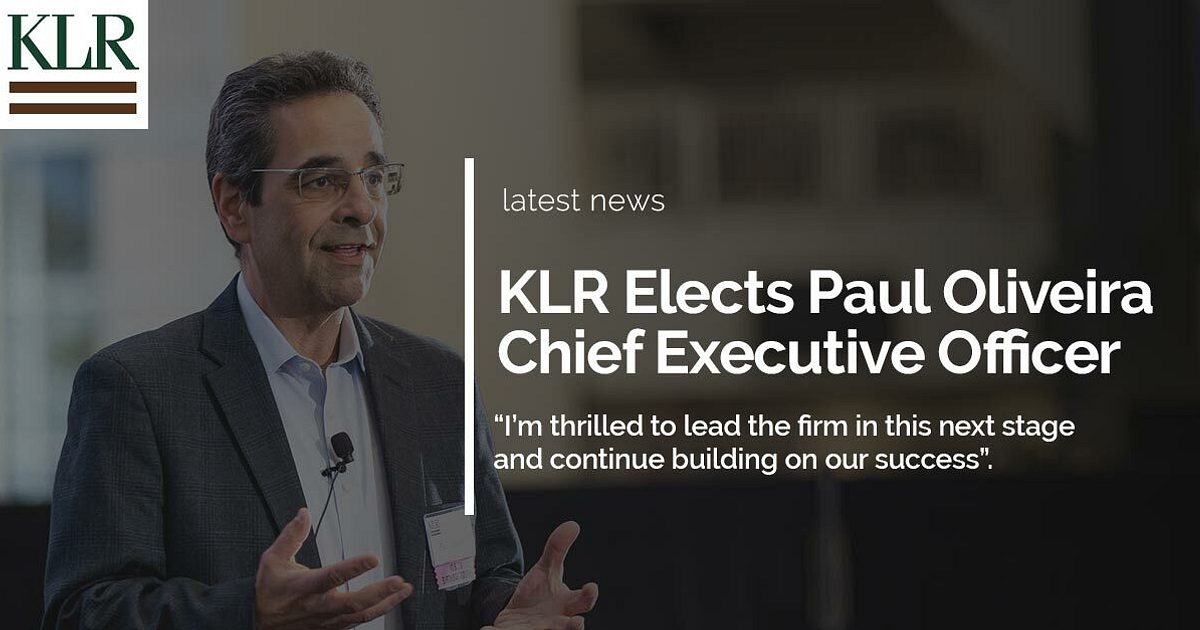 KLR Elects Paul Oliveira as Chief Executive Officer